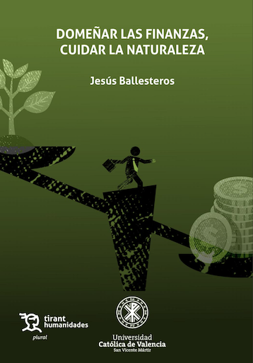 Domeñar las finanzas, cuidar la naturaleza 