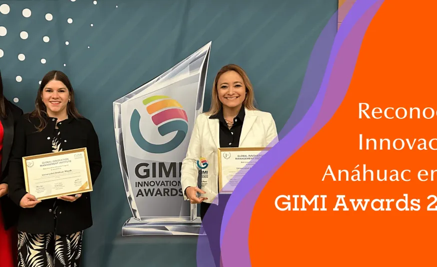 La Red de Universidades Anáhuac, un referente de innovación internacional reconocida en los GIMI Awards 