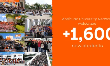 More than 1,600 New Students Join the Anáhuac University Network