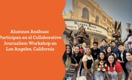 Alumnos Anáhuac Participan en el Collaborative Journalism Workshop