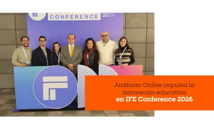 Anáhuac Online impulsa la innovación educativa en IFE Conference 2026