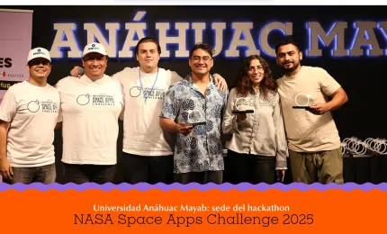 Universidad Anáhuac Mayab: sede del hackathon NASA Space Apps Challenge 2025