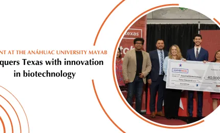 Anáhuac University Mayab student conquers Texas with innovation in biotechnology 