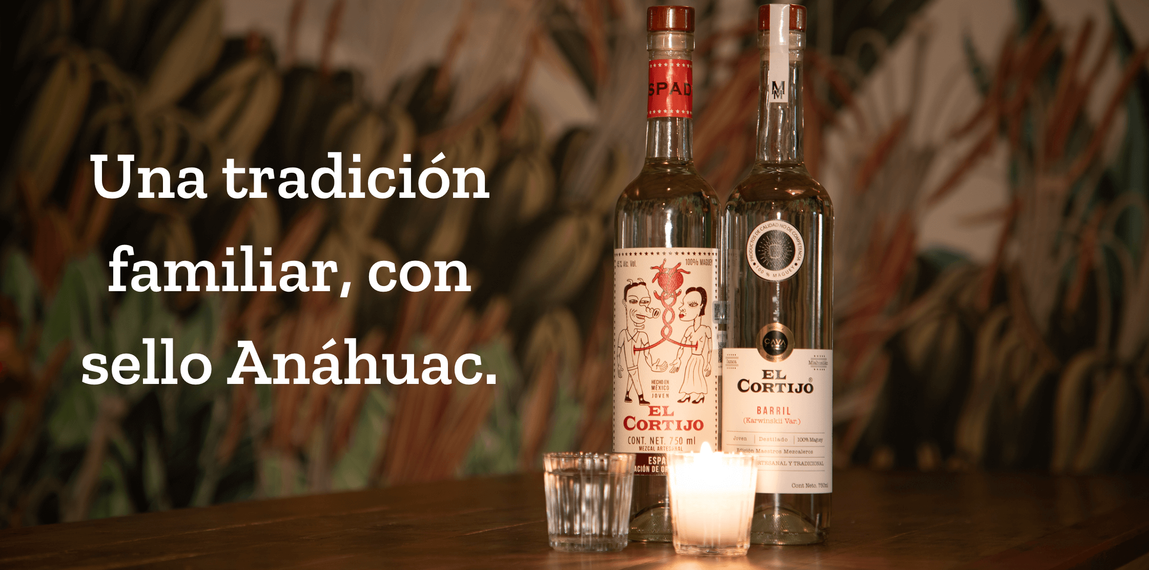 Mezcal “El Cortijo” una tradición familiar, con sello Anáhuac