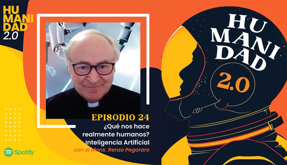 Mons. Renzo Pegoraro, reflects on the impact of artificial intelligence in the Humanity 2.0 podcast