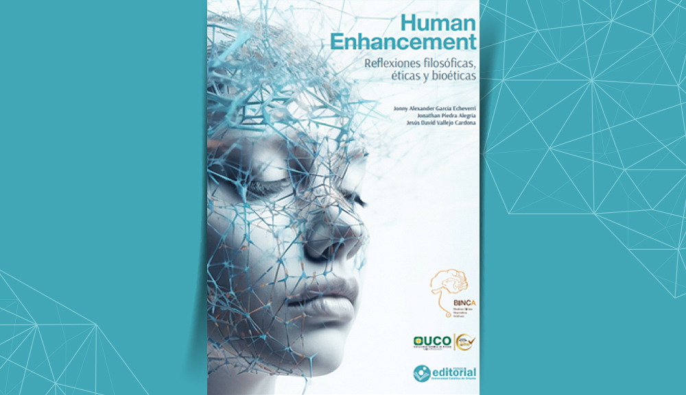 Grupo BINCA colabora en la obra “Human Enchancement: reflexiones filosóficas, éticas y bioéticas”