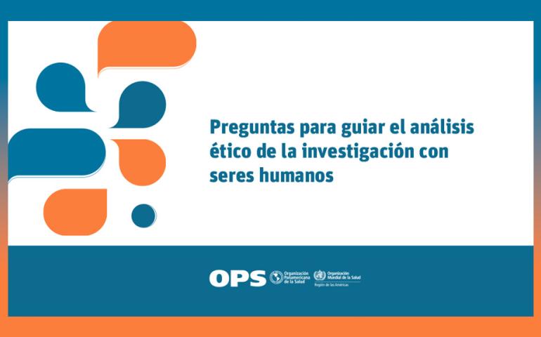 PAHO publishes guide to strengthen ethical analysis in research involving human subjects
