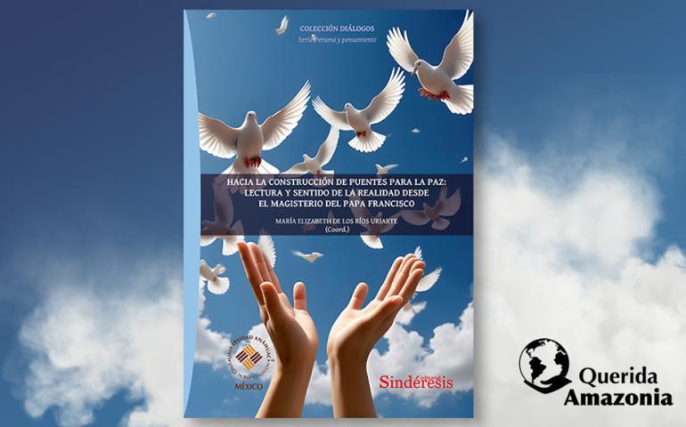 El grupo de Querida Amazonía publica libro sobre el magisterio del Papa Francisco