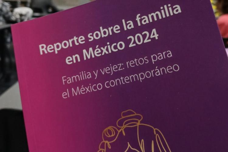 Reporte sobre la Familia en México 2024: desafíos del envejecimiento y la cohesión familiar