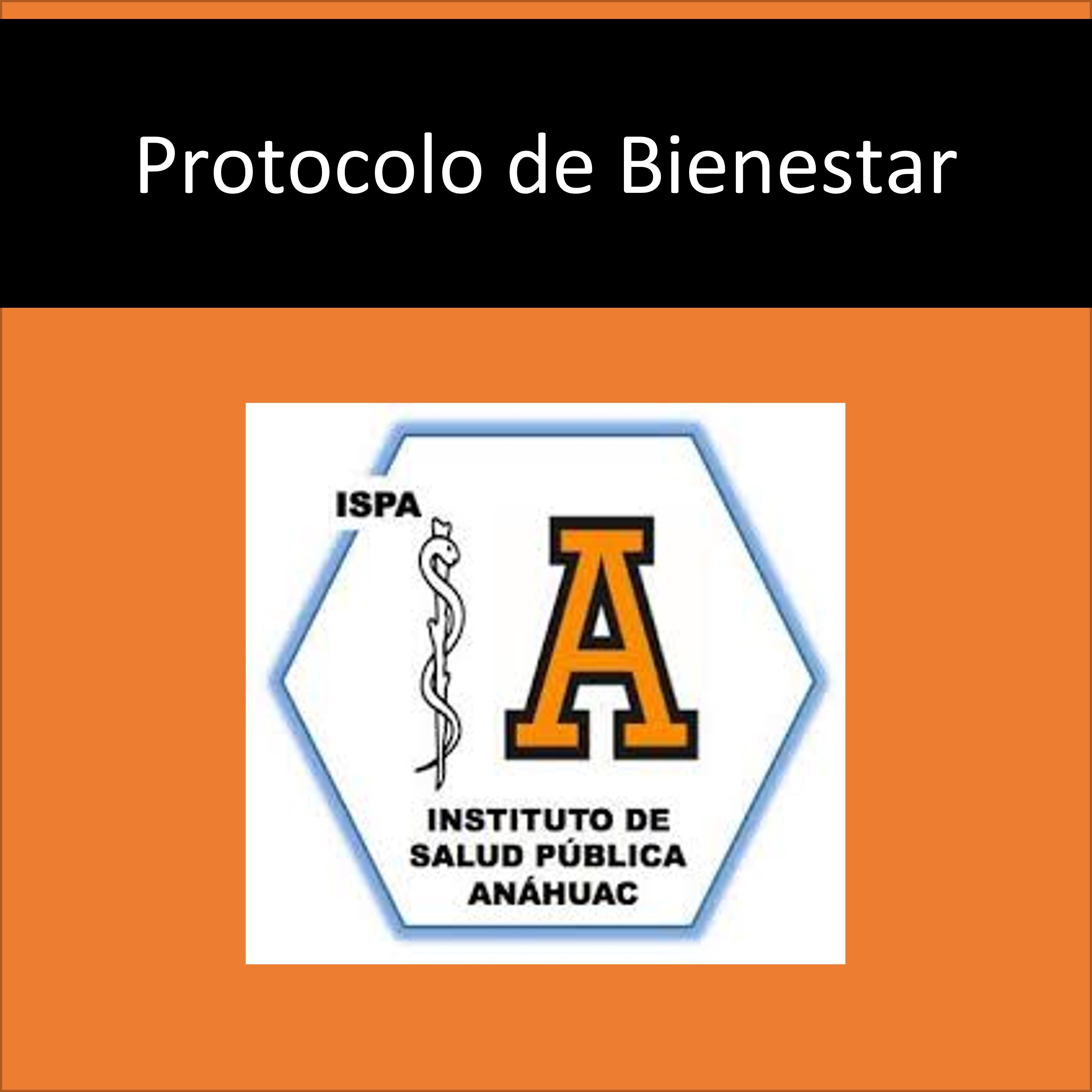 Protocolo de Bienestar | Instituto de Salud Pública Anáhuac