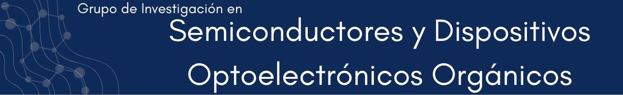 Grrupo de investigación en semiconductores y dispositivos optoelectrónicos orgánicos