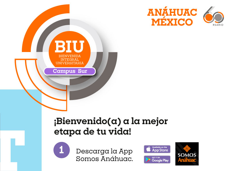 BIU 
Bienvenida Integral Universitaria
Campus Sur

¡ Bienvenido(a) a la mejor etapa de tu vida!