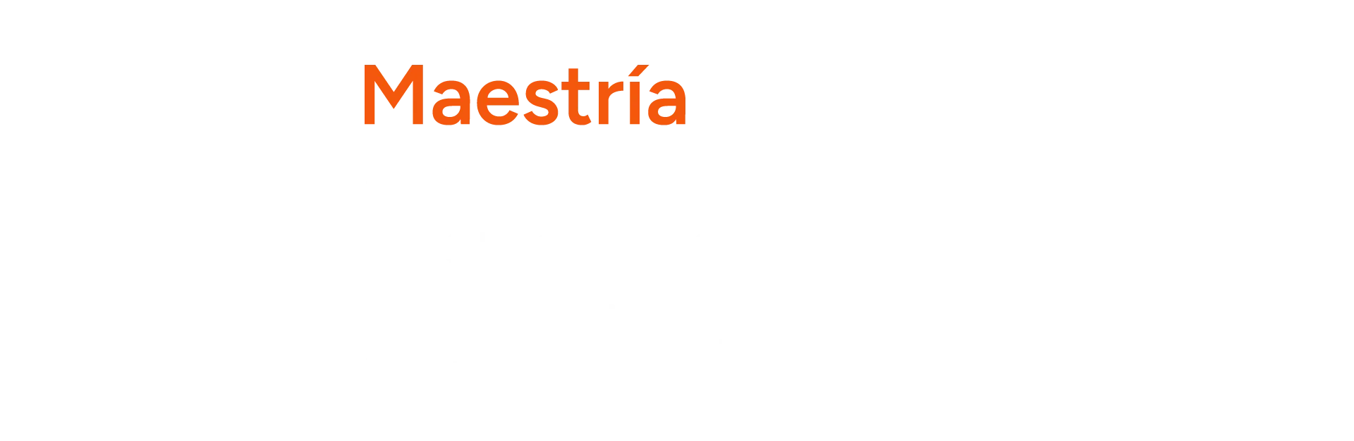 
<span>Maestrias y Especialidades</span>
