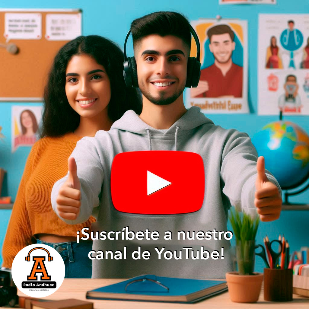 Canal de Youtube Radio Anáhuac Universidad Anáhuac México Facultad de Comunicación Eleva tus sentidos