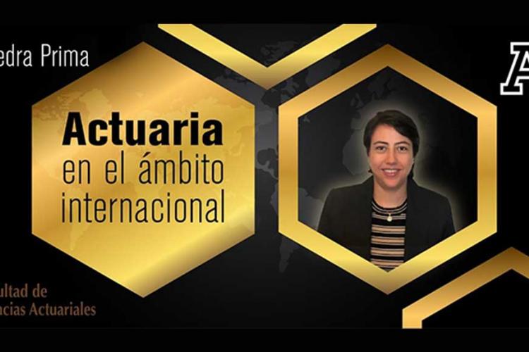 Adelaida Campos imparte la Cátedra Prima “Actuaria en el ámbito internacional”