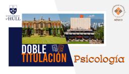 Psicología Anáhuac México obtiene doble titulación con la Universidad de Hull