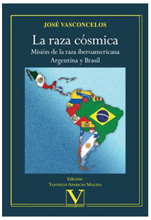 La raza cósmica: misión de la raza iberoamericana. Argentina y Brasil
