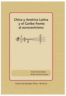 China y América Latina y el Caribe frente al eurocentrismo 2013 - 2023