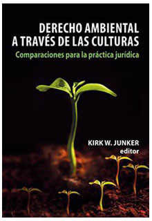 Derecho ambiental a través de las culturas. Comparaciones para la práctica jurídica