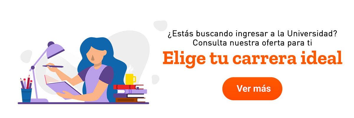 Elije tu carrera ideal al ingresar a la universidad, consulta nuestra oferta de licenciaturas