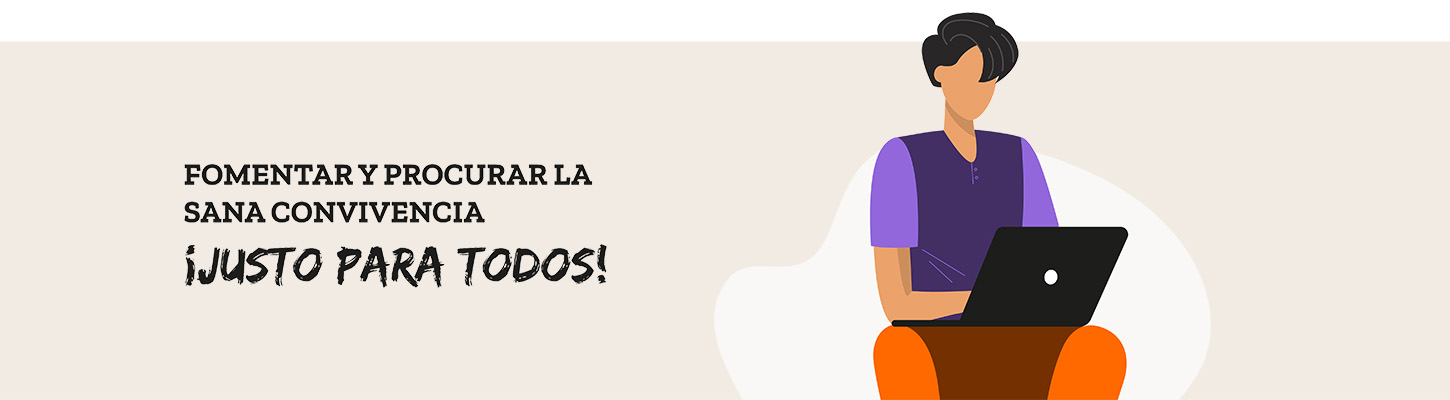 Fomentar y procurar la sana convivencia