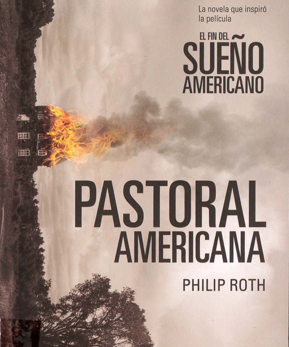 6 / 11 - PS3568.O855 R68 2016 Pastoral americana, Philip Roth - Debolsillo, México 2016
