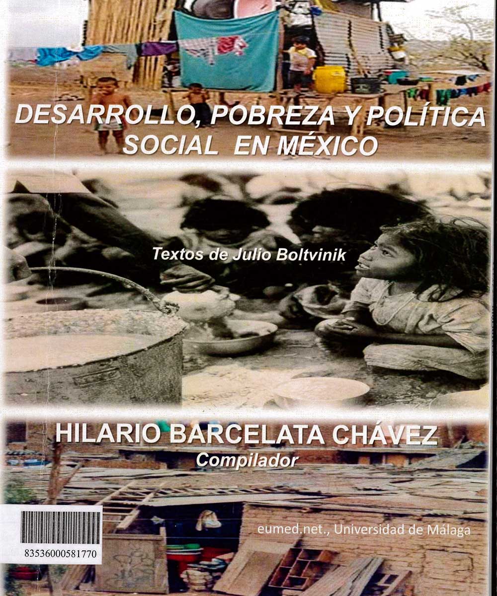 14 / 17 - HC140 B65 DESARROLLO, POBREZA Y POLÍTICA SOCIAL EN MÉXICO, HILARIO BARCELATA CHÁVEZ  -  EUMED.NET. UNIVERSIDAD DE MÁLAGA, ESPAÑA 2012