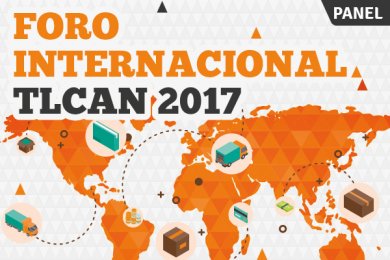 Foro Internacional TLCAN 2017