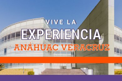 Vive la Experiencia Anáhuac Veracruz en Córdoba-Orizaba