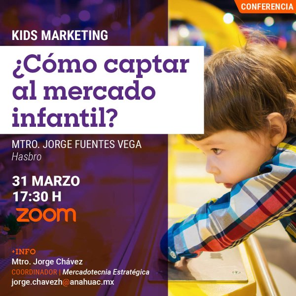 Ver en pantalla completa Kids Marketing ¿Cómo Captar al Mercado Infantil?